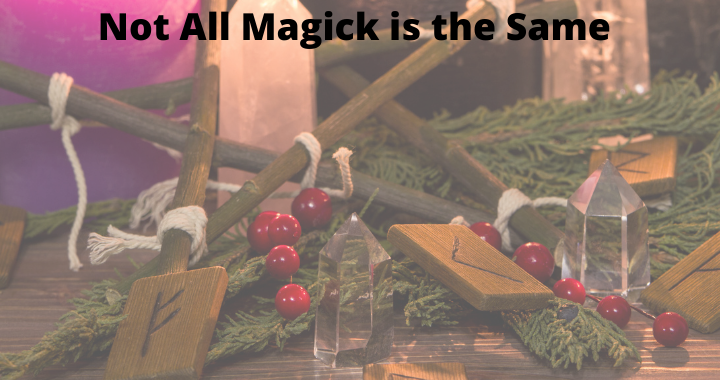 Not All Magick is the Same