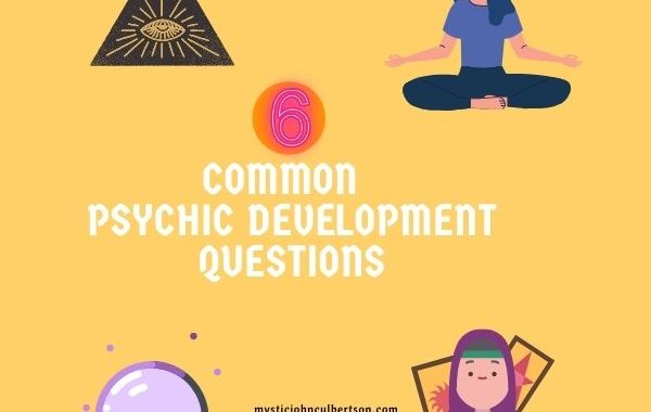 6 Common Psychic Development Questions