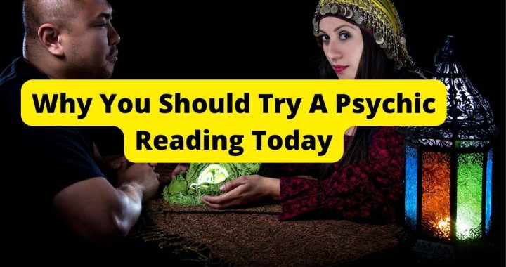 Why You Should Try A Psychic Reading Today